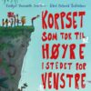 Lydbok - Korpset som tok til høyre i stedet for venstre-