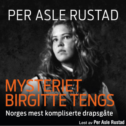 Lydbok - Mysteriet Birgitte Tengs : Norges mest kompliserte drapsgåte-