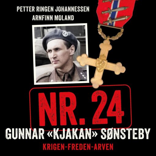 Lydbok - Nr. 24 : Gunnar «Kjakan» Sønsteby : krigen - freden - arven-