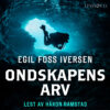 Lydbok - Ondskapens arv-