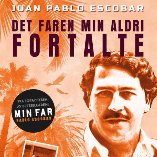 Lydbok - Pablo Escobar : det faren min aldri fortalte-