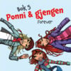 Lydbok - Ponni og gjengen - Forever-