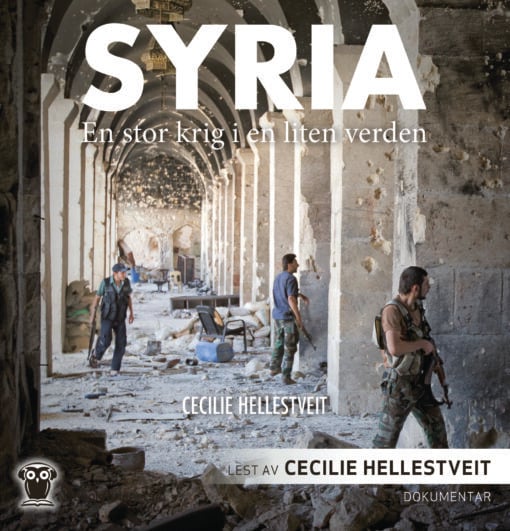 Lydbok - Syria : en stor krig i en liten verden-