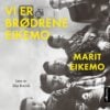 Lydbok - Vi er brødrene Eikemo-